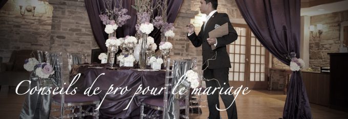 Les conseils de professionnels et wedding planners pour votre mariage